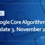 Google Core Algorithmus Update 3. November 2023