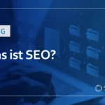 Was ist SEO？Leitfaden zur Suchmaschinenoptimierung