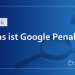 Was ist Google Penalty？