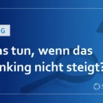 Was tun, wenn das Ranking nicht steigt?