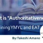 What is “Authoritativeness”? : Explaining YMYL and EAT