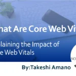 What Are Core Web Vitals? : Explaining the Impact of Core Web Vitals