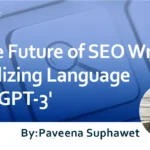 The Future of SEO Writing Utilizing Language AI ‘GPT-3’