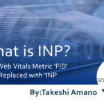What is INP? Core Web Vitals Metric ‘FID’ to Change to ‘INP’