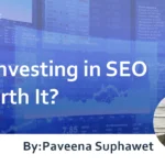 Is Investing in SEO Worth It? A Explanation of Why You Should Invest and the Costs Involved