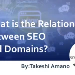 What is the Relationship Between SEO and Domains? Domains and Search Rankings