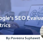 Google’s SEO Evaluation Metrics : Explaining 5 Evaluation Metrics