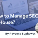 How to Manage SEO In-House? : Key Points of In-House SEO