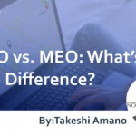 SEO vs. MEO: What’s the Difference? : Let’s Dive into the Details