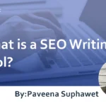 What is an SEO Writing Tool?  Explaining the Types and Features of Useful Tools