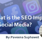 What is the SEO Impact of Social Media? : Methods to Enhance SEO through Social Media