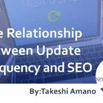 The Relationship between Update Frequency and SEO: The Importance of Updates