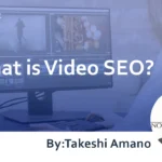 What is Video SEO? Explaining Points for SEO