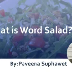 What is Word Salad? : Explaining how to handle it