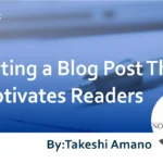 Writing a Blog Post That Captivates Readers : A Beginner’s Guide