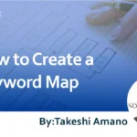 How to Create a Keyword Map~Explaining effective ways to utilize it~