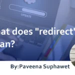 What does “redirect” mean? Explanation of its purpose, when it’s needed for SEO, and how to set it up.