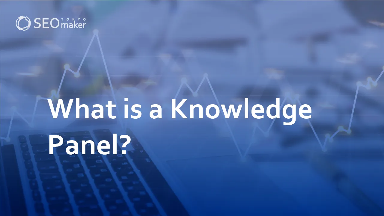 What is a Knowledge Panel? : How to Display it In the Search Result