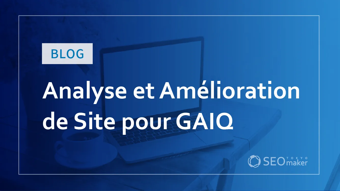 AnalyseetAméliorationdeSitepourGAIQ