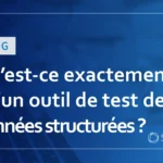 Qu’est-ce exactement qu’un outil de test de données structurées ? : Explication de la relation avec le SEO