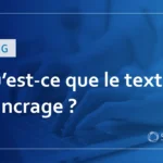 Qu’est-ce que le texte d’ancrage ? Explication de la rédaction SEO efficace