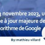 Le 3 novembre 2023, une mise à jour majeure de l’algorithme de Google : Explication du Résumé et des Mesures